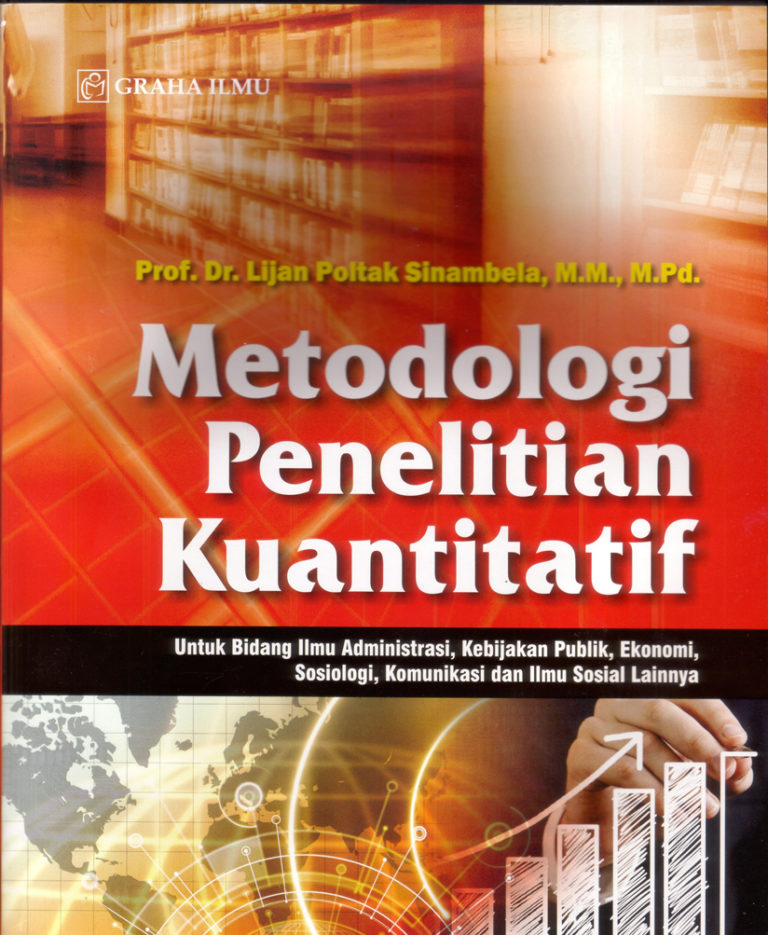 Metodologi Penelitian  Kuantitatif: Untuk Bidang Ilmu Administrasi, Kebijakan Publik, Ekonomi, Sosiologi, Komunikasi dan Ilmu Sosial Lainnya